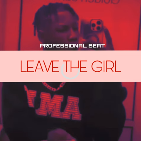 Professional Beat – Make Una Leave The Girl