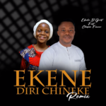 Ebuka D Great - Ekene Diri Chineke Remix Ft Chisom Favour
